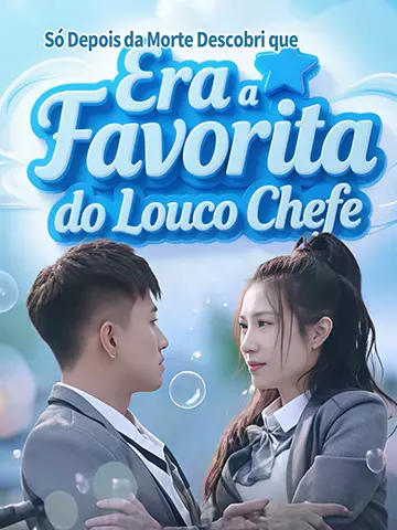 Só Depois da Morte Descobri que Era a Favorita do Louco Chefe