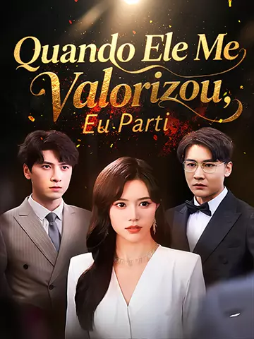 Quando Ele Me Valorizou, Eu Parti