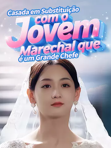 Casada em Substituição com o Jovem Marechal que é um Grande Chefe