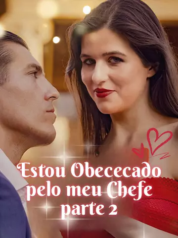 Estou Obececado pelo meu Chefe parte 2