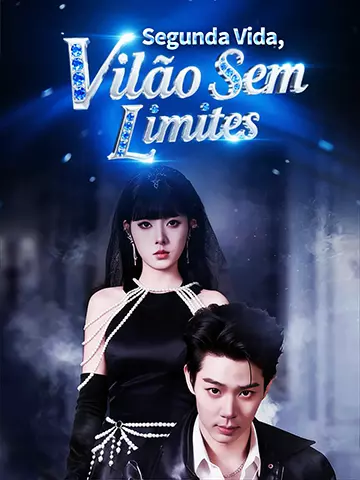 Segunda Vida, Vilão Sem Limites