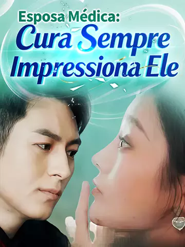 Esposa Médica: Cura Sempre Impressiona Ele