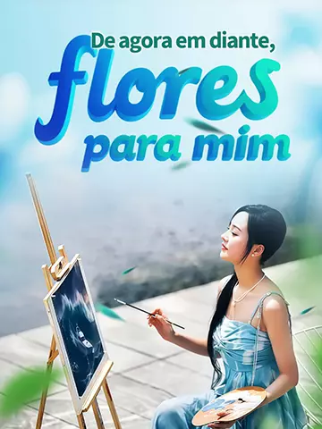 De agora em diante, flores para mim