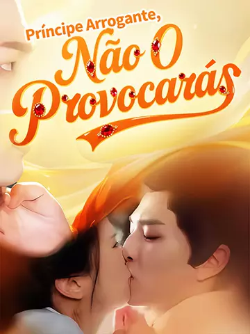 Príncipe Arrogante Impossível de Provocar