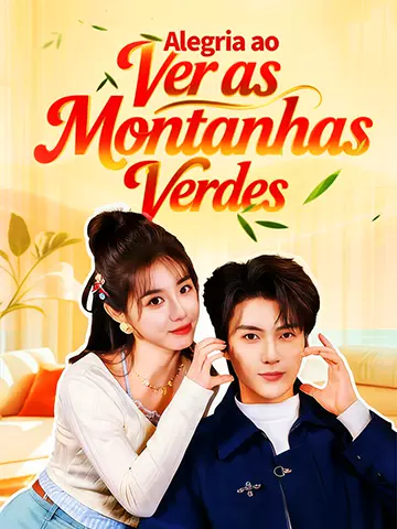 Alegria ao Ver as Montanhas Verdes