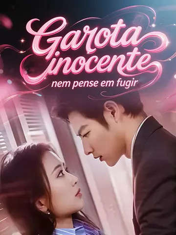 Garota inocente, nem pense em fugir