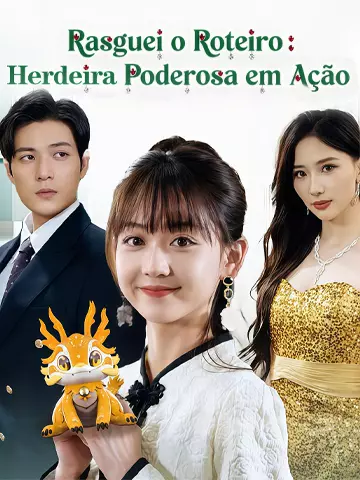 Rasguei o Roteiro: Herdeira Poderosa em Ação