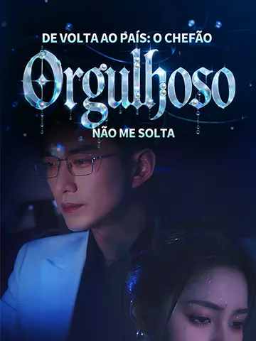 De Volta ao País: O Chefão Orgulhoso não Me Solta