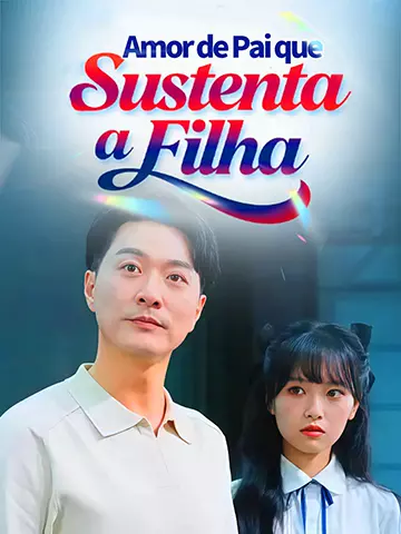 Amor de Pai que Sustenta a Filha