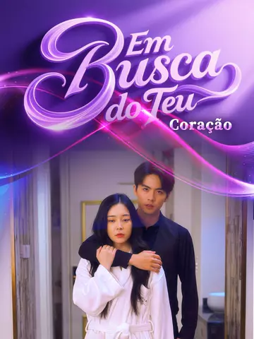 Em Busca do Teu Coração