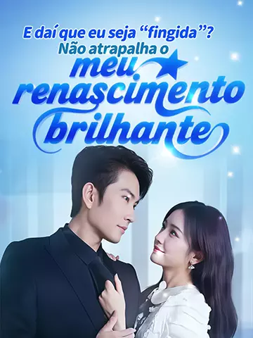 E daí que eu seja “fingida”? Não atrapalha o meu renascimento brilhante