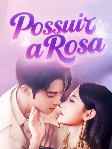 Possuir a Rosa