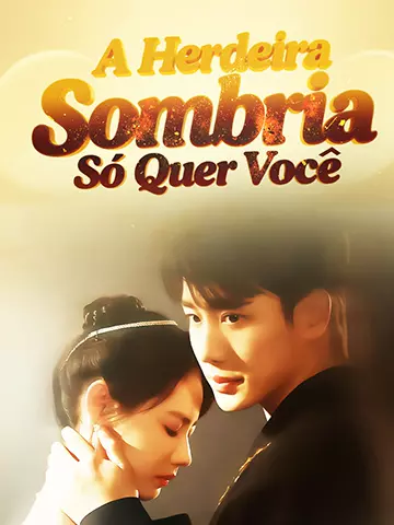 A Herdeira Sombria Só Quer Você
