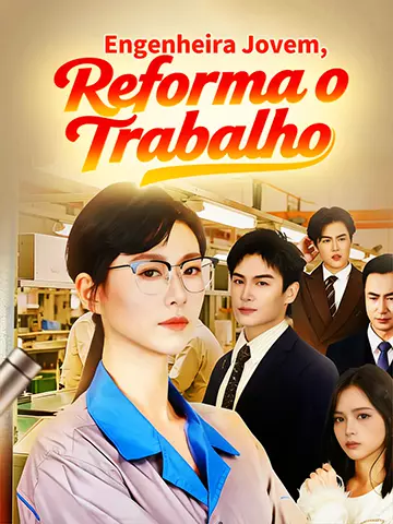 Engenheira Jovem, Reforma o Trabalho