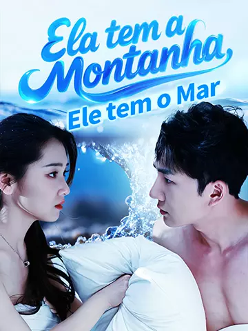 Ela é Montanha, Ele é Mar
