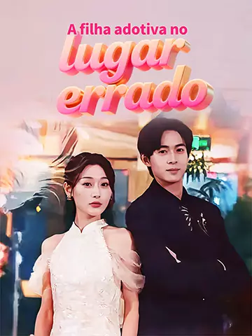 A filha adotiva no lugar errado