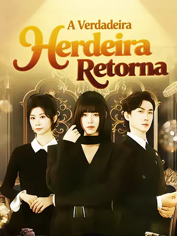 A Verdadeira Herdeira Retorna