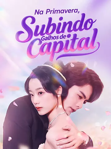 Na Primavera, Subindo Galhos de Capital