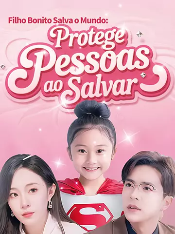 Filho Bonito Salva o Mundo: Protege Pessoas ao Salvar