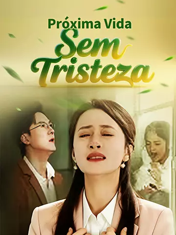 Próxima Vida Sem Tristeza