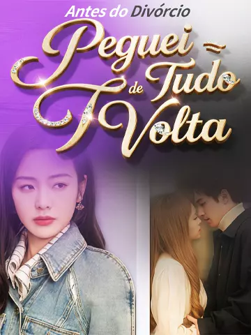 Antes do Divórcio, Peguei Tudo de Volta