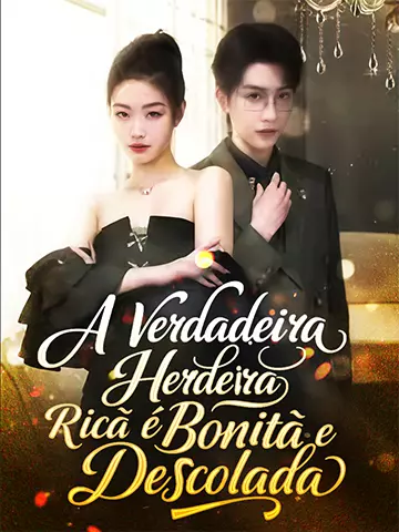 A Verdadeira Herdeira Rica é Bonita e Descolada