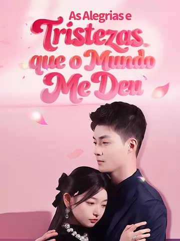 As Alegrias e Tristezas que o Mundo Me Deu