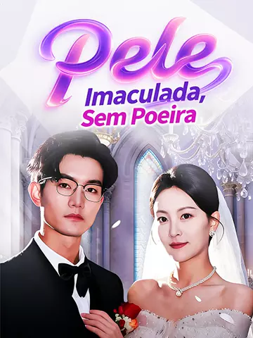 Pele Imaculada, Sem Poeira