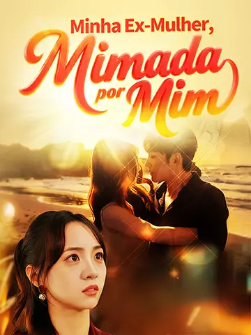 Minha Ex-Mulher, Mimada por Mim