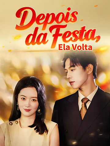 Depois da Festa, Ela Volta
