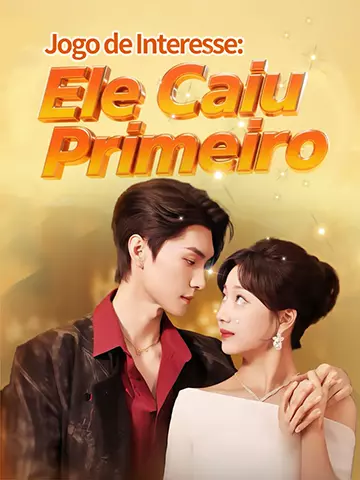 Jogo de Interesse: Ele Caiu Primeiro