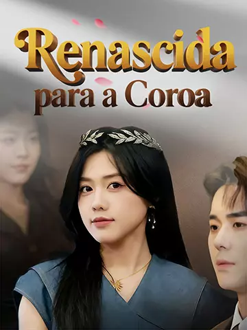 Renascida para a Coroa