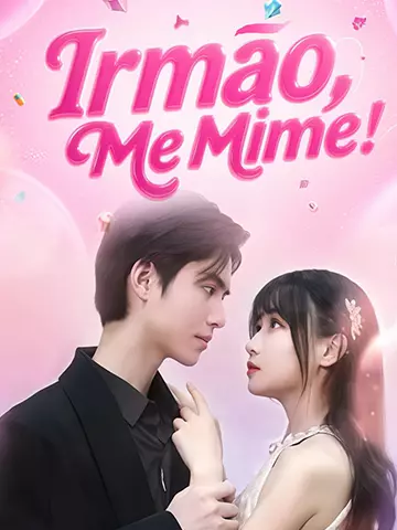 Irmão, Me Mime!