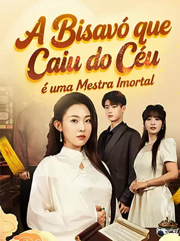 A Bisavó que Caiu do Céu é uma Mestra Imortal