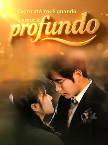 Corro até você quando o amor é profundo