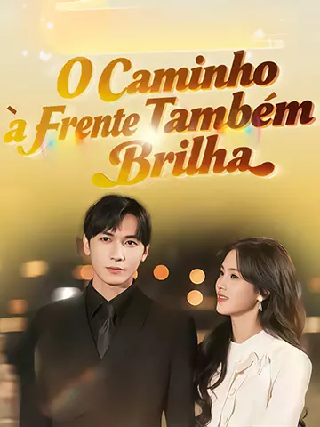 O Caminho à Frente Também Brilha