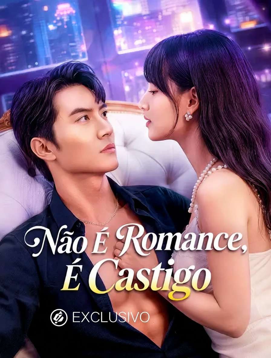 Não É Romance, É Castigo