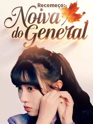 Recomeço: Noiva do General