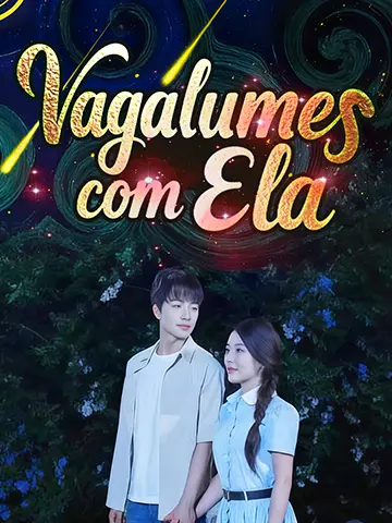 Vagalumes com Ela
