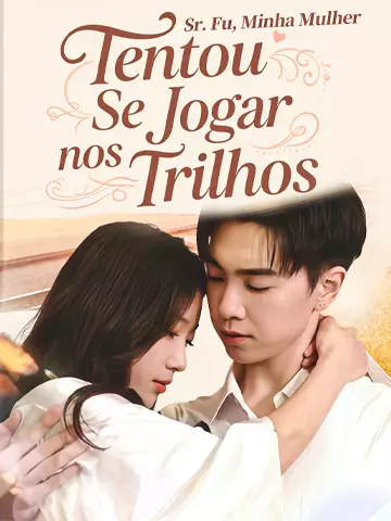 Sr. Fu, Sua Esposa se Atirou nos Trilhos