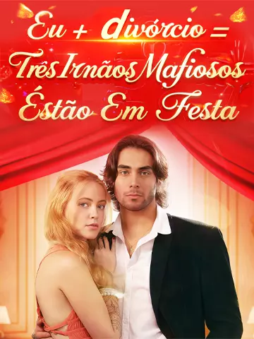 Eu + Divórcio =  Três Irmãos Mafiosos Estão Em Festa
