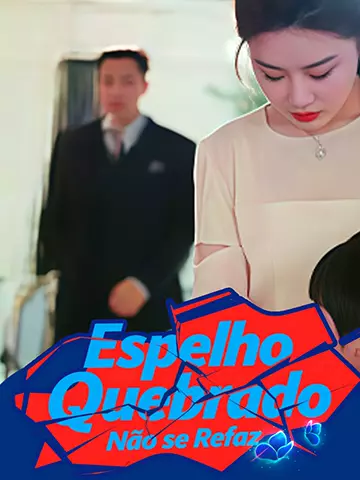 Espelho Quebrado Não se Refaz