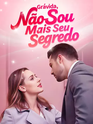 Grávida, Não Sou Mais Seu Segredo