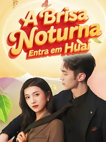 A Brisa Noturna Entra em Huai