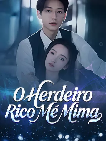 O Herdeiro Rico Me Mima