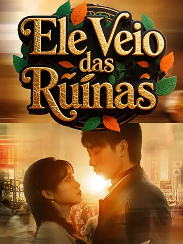 Ele Veio das Ruínas