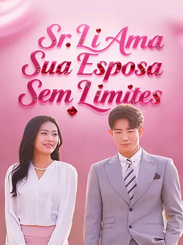 Sr. Li Ama Sua Esposa Sem Limites