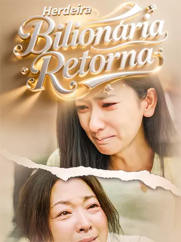 Herdeira Bilionária Retorna