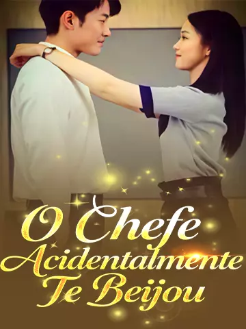 O Chefe Acidentalmente Te Beijou