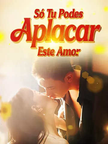 Só Tu Podes Aplacar Este Amor
